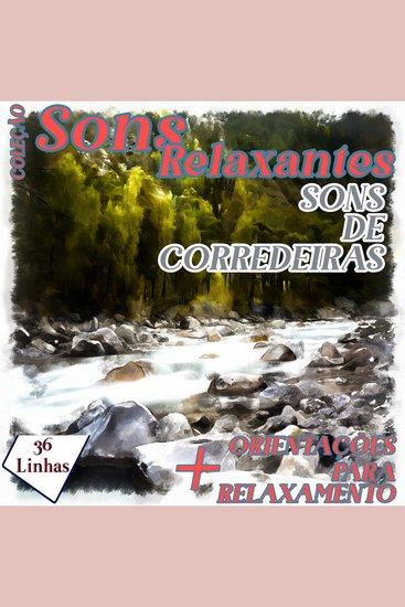 Coleção Sons Relaxantes - sons de corredeiras - cover