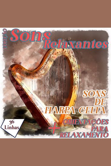 Coleção Sons Relaxantes - sons de harpa celta - cover