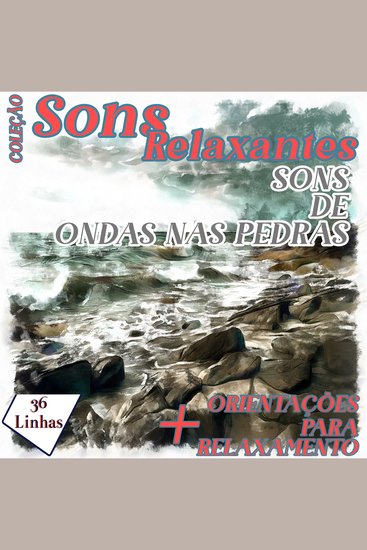 Coleção Sons Relaxantes - sons de ondas nas pedras - cover