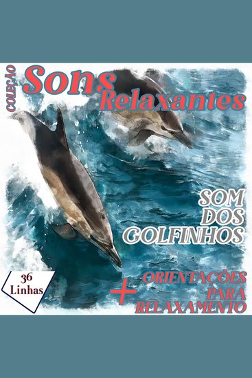 Coleção Sons Relaxantes - sons de golfinhos - cover