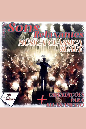 Coleção Sons Relaxantes - sons de música clássica - cover