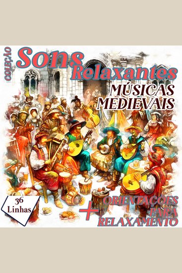 Coleção Sons Relaxantes - Músicas Medievais - cover