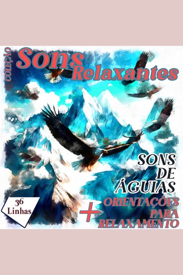 Coleção Sons Relaxantes - Sons de Águias - cover
