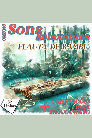 Coleção Sons Relaxantes - Sons de Flauta de Bambu - cover