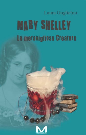Mary Shelley - La meravigliosa Creatura - cover