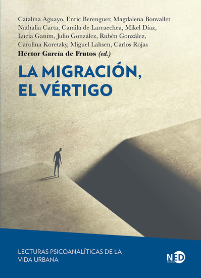 La migración el vértigo - Lecturas psicoanalíticas de la vida urbana - cover