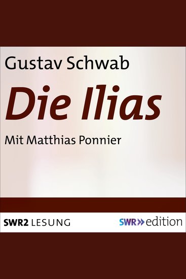 Die Ilias - aus: Sagen des klassischen Altertums - cover