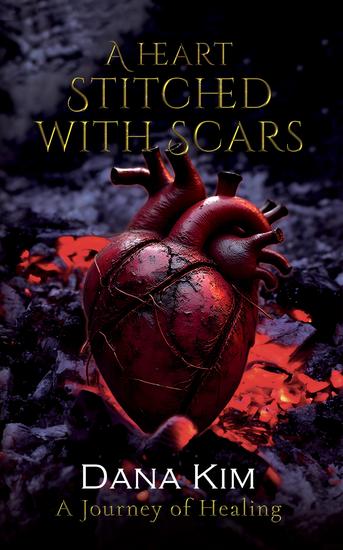 A Heart Stitched with Scars - A Journey of Healing - cover
