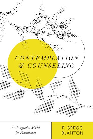 Contemplation and Counseling - An Integrative Model for Practitioners - cover