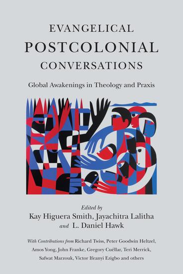 Evangelical Postcolonial Conversations - Global Awakenings in Theology and Praxis - cover