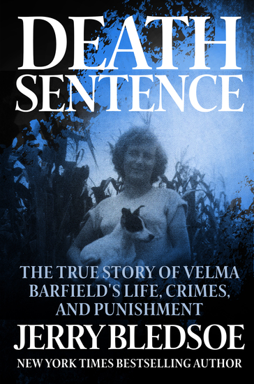 Death Sentence - The True Story of Velma Barfield's Life Crimes and Punishment - cover