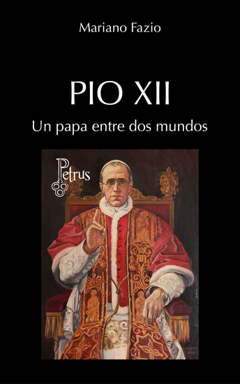 Pio XII - Un Papa entre dos mundos - cover