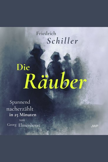 Die Räuber - Spannend nacherzählt in 25 Minuten - cover