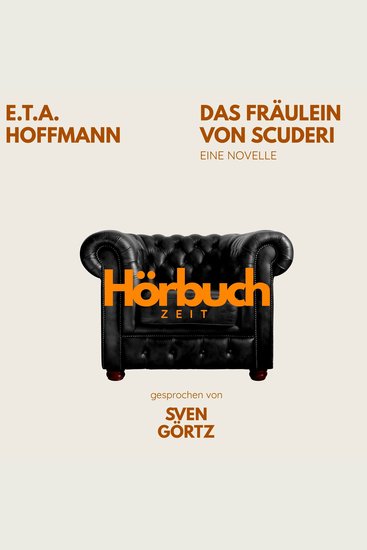 Das Fräulein von Scuderi Eine Novelle - Hörbuchzeit: Klassiker der Weltliteratur - cover