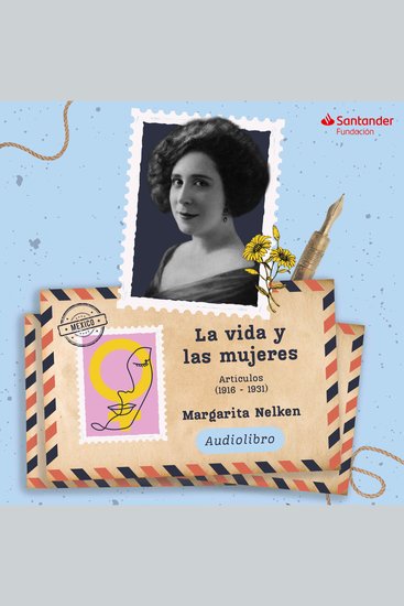 La vida y las mujeres - Artículos (1916-1931) - cover