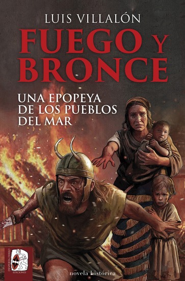 Fuego y bronce - Una epopeya de los pueblos del mar - cover