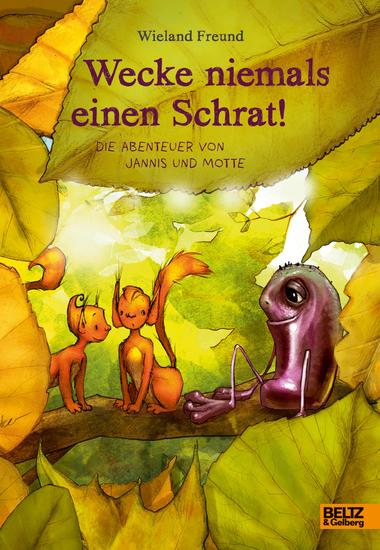 Wecke niemals einen Schrat! - Die Abenteuer von Jannis und Motte - cover