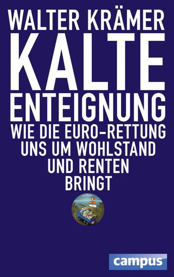 Kalte Enteignung - Wie die Euro-Rettung uns um Wohlstand und Renten bringt - cover