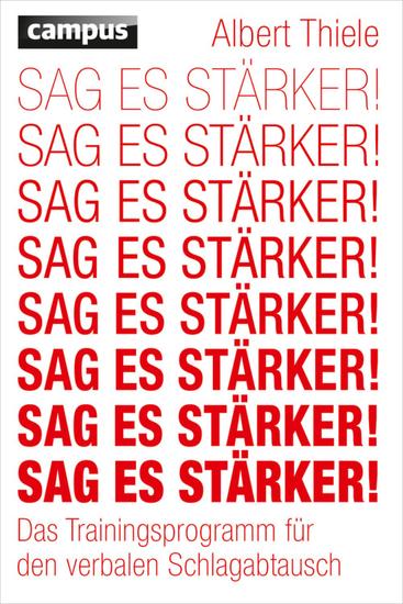 Sag es stärker! - Das Trainingsprogramm für den verbalen Schlagabtausch - cover