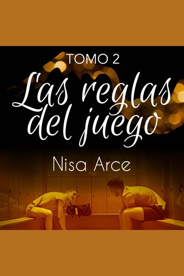 Las reglas del juego Tomo 2 - Romance gay deportivo entre futbolistas profesionales - cover