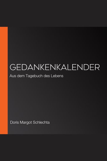 Gedankenkalender - Aus dem Tagebuch des Lebens - cover