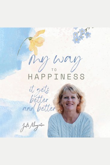 My Way to Happiness - It Gets Better and Better - cover