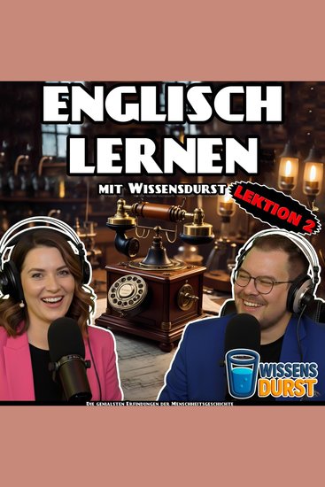 Englisch lernen mit Wissensdurst - Lektion 2 - Die genialsten Erfindungen der Menschheitsgeschichte - cover