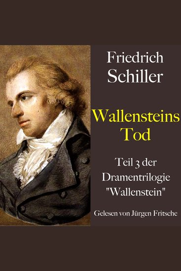 Friedrich Schiller: Wallenstein - Wallensteins Tod - Teil 3 der Dramentrilogie "Wallenstein" - cover