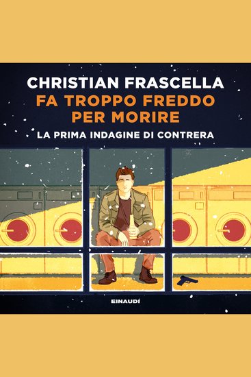 Fa troppo freddo per morire - La prima indagine di Contrera - cover