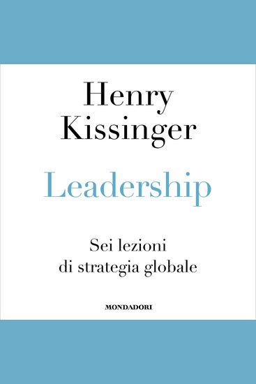 LEADERSHIP - Sei lezioni di strategia globale - cover