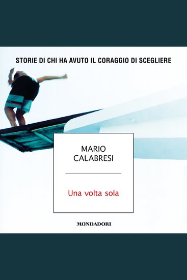 Una volta sola - Storie di chi ha avuto il coraggio di scegliere - cover