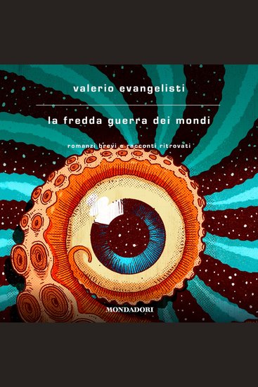 La fredda guerra dei mondi - Romanzi brevi e racconti ritrovati - cover
