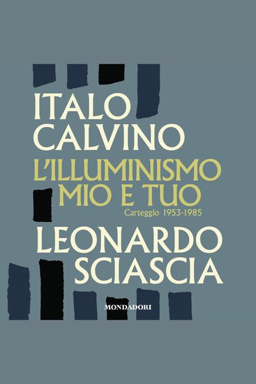 L'illuminismo mio e tuo - Carteggio 1953-1985 - cover