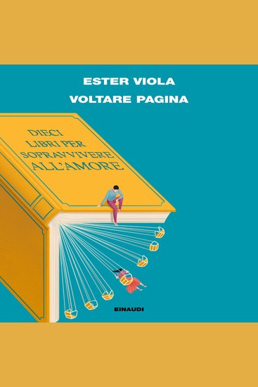 Voltare pagina - Dieci libri per sopravvivere all'amore - cover