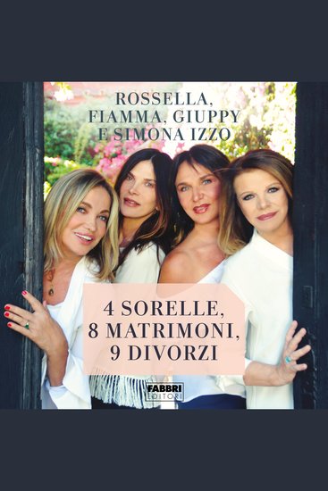 4 sorelle 8 matrimoni 9 divorzi - cover