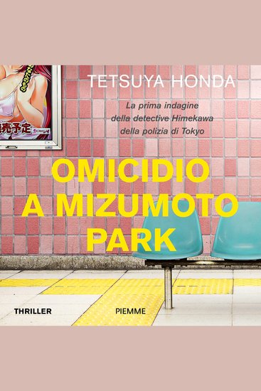 Omicidio a Mizumoto Park - La prima indagine della detective Himekawa della polizia di Tokyo - cover