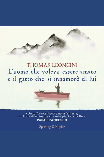 L'uomo che voleva essere amato e il gatto che si innamorò di lui - cover