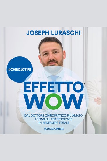 Effetto Wow - Dal dottore chiropratico più amato i consigli per ritrovare un benessere totale - cover