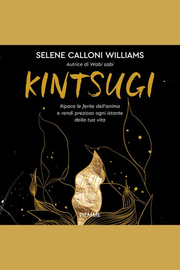 Kintsugi - Ripara le ferite dell'anima e rendi prezioso ogni istante della tua vita - cover