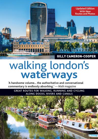 Walking London's Waterways Updated Edition - Great Routes for Walking Running Cycling Along Docks Rivers and Canals - cover