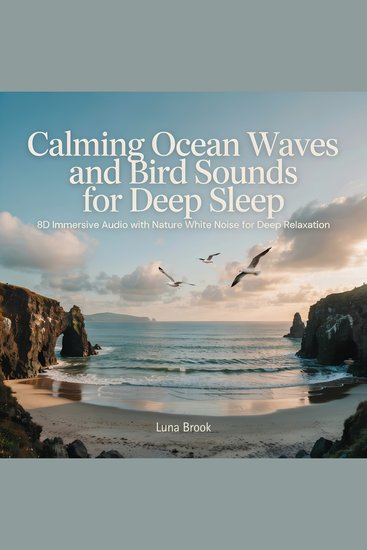 Calming Ocean Waves and Bird Sounds for Deep Sleep - 8D Immersive Audio with Nature White Noise for Deep Relaxation - cover