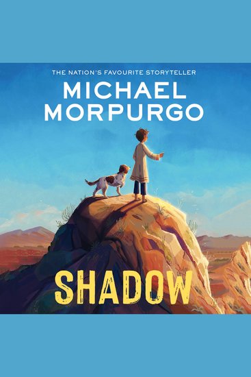 Shadow: Set in the Afghanistan war the heartwarming story of a boy and a dog from the bestselling author of War Horse - cover