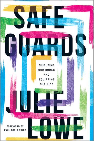 Safeguards - Shielding Our Homes and Equipping Our Kids - cover