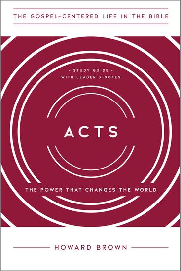 Acts - The Power That Changes the World Study Guide with Leader's Notes - cover