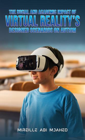 The Social and Academic Impact of Virtual Reality's Designed Scenarios on Autism - cover