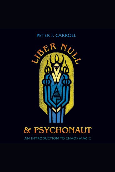 Liber Null & Psychonaut - An Introduction to Chaos Magic - cover