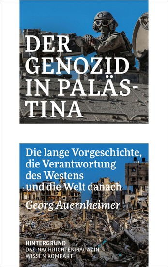 Der Genozid in Palästina - Die lange Vorgeschichte die Verantwortung des Westens und die Welt danach - cover