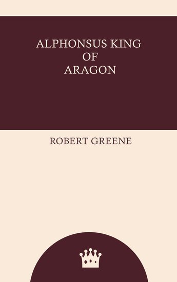 Alphonsus King of Aragon - cover