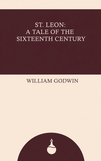 St Leon: A Tale of the Sixteenth Century - cover
