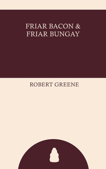 Friar Bacon and Friar Bungay - cover